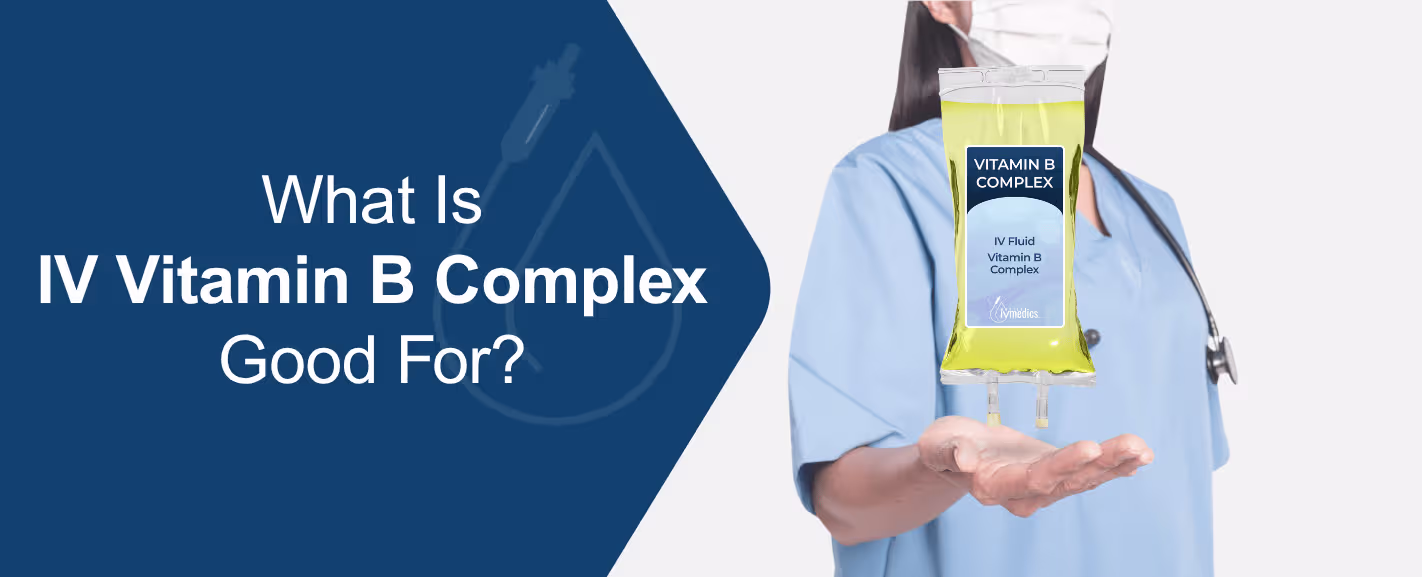 What Is IV B Complex Infusion Good For?