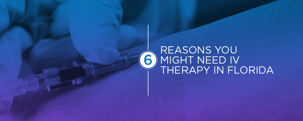 6-Reasons-You-Might-Need-IV-Therapy-in-Florida