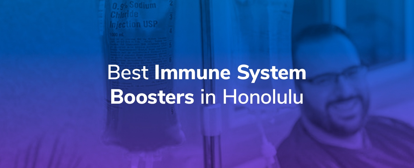 iv immunity infusion Honolulu