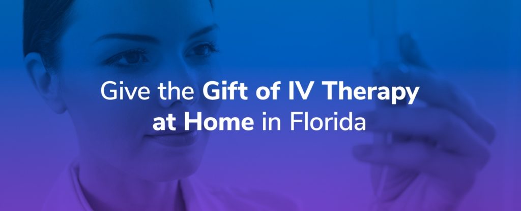 Give-the-gift-of-IV-therapy-at-home-in-florida