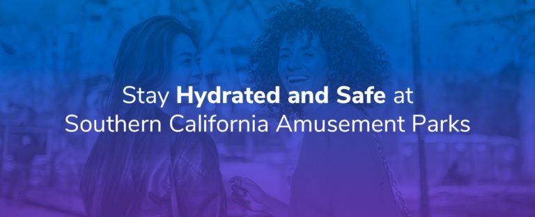 Stay Hydrated and Safe at Southern California Amusement Parks