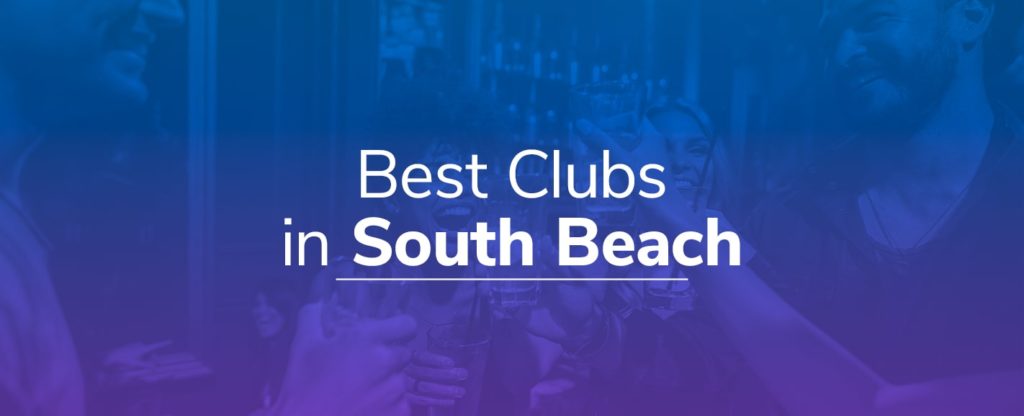 Best Clubs in South Beach