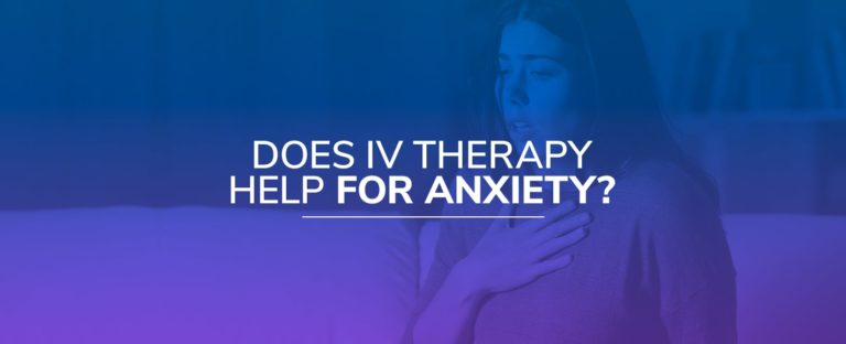 Does IV Therapy Help for Anxiety?
