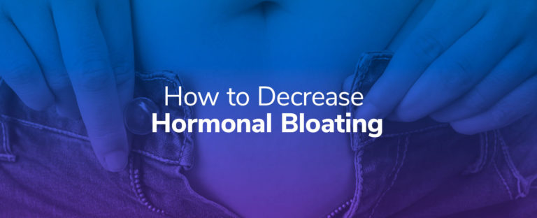 How to Decrease Hormonal Bloating
