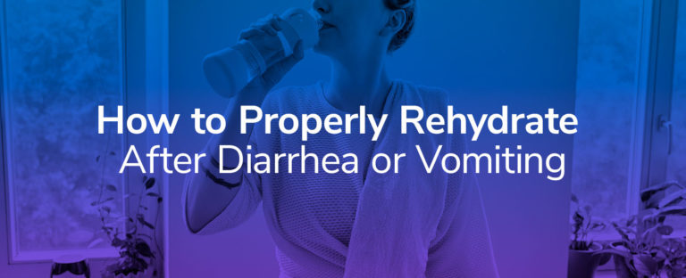 How to Properly Rehydrate After Diarrhea or Vomiting