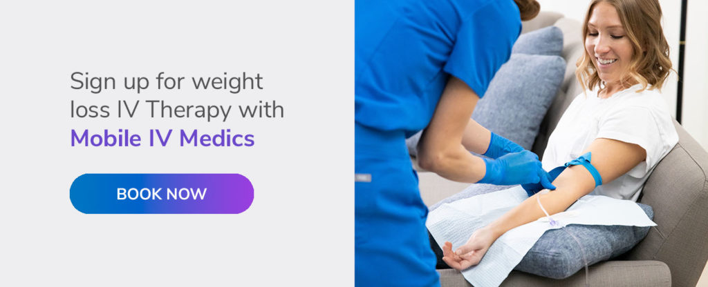 Sign up for Weight Loss IV Therapy With Mobile IV Medics