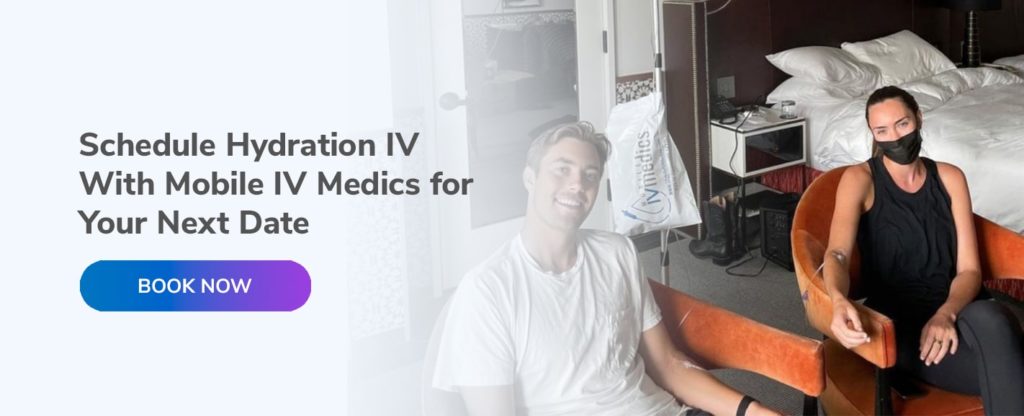 Schedule Hydration IV With Mobile IV Medics for Your Next Date
