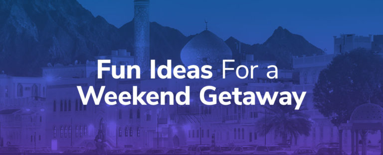 Fun Ideas For a Weekend Getaway