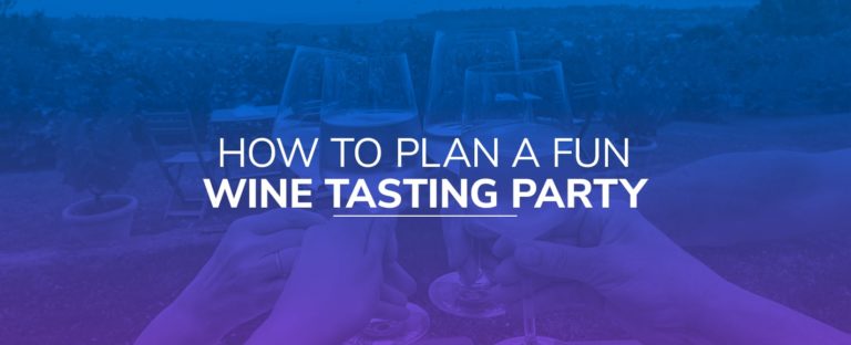 How to Plan a Fun Wine Tasting Party