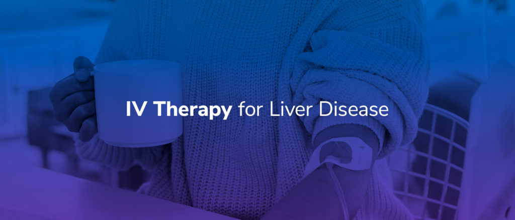 IV Therapy for Liver Disease