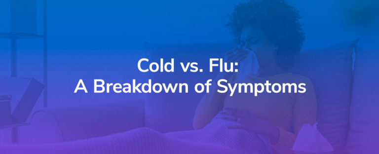 Cold vs. Flu: A Breakdown of Symptoms