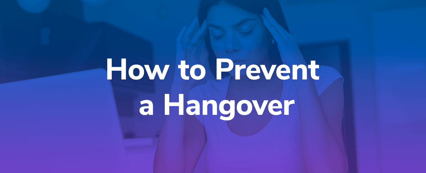 How to Prevent a Hangover