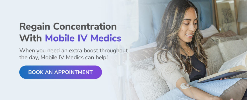 Regain Concentration With Mobile IV Medics