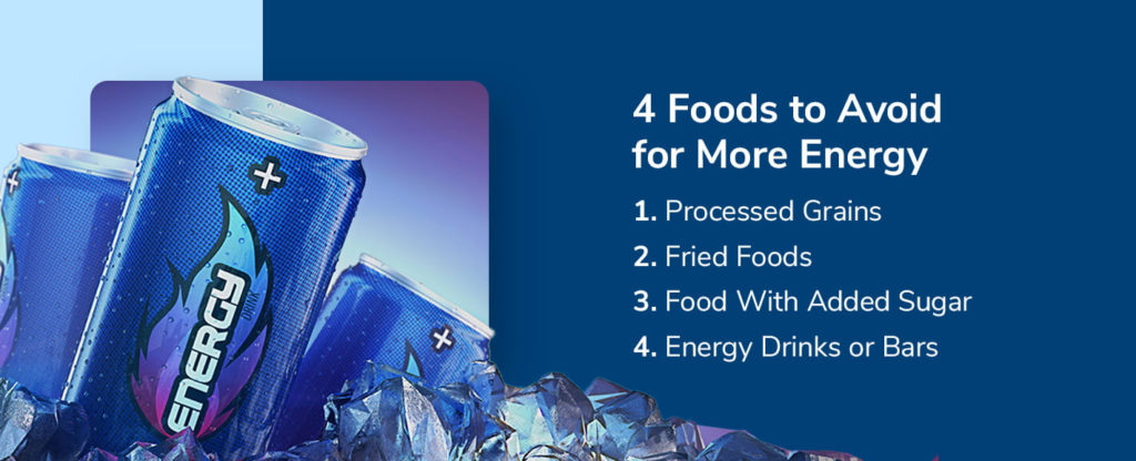 4 Foods to Avoid for More Energy