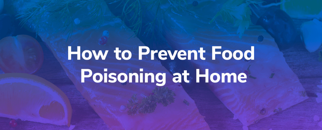 Prevent food poisoning at home