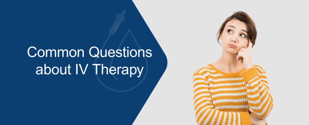 Common Questions about IV Therapy