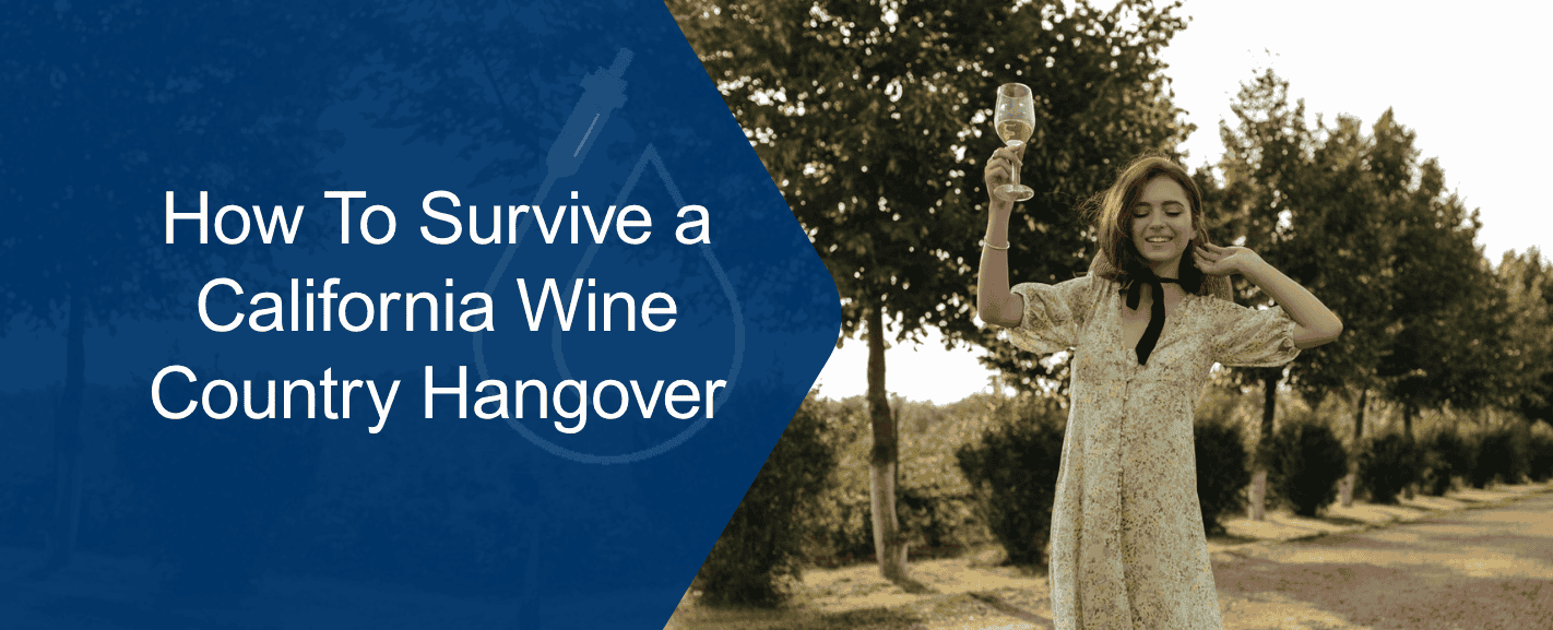 How To Survive a California Wine Country Hangover