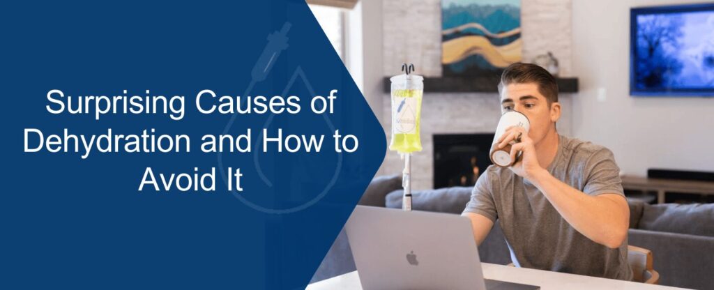 What causes dehydration: hidden triggers & solutions