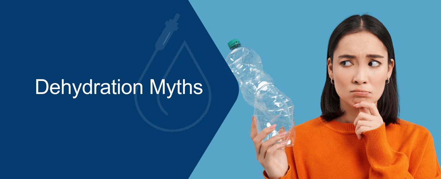 Dehydration myths that put people at risk