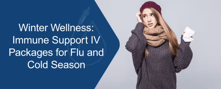 Winter Wellness: Immune Support IV Packages for Flu and Cold Season